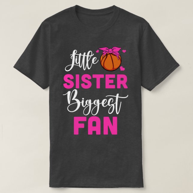 Little Sister Biggest Fan Basketball Girl T-Shirt (Design vorne)