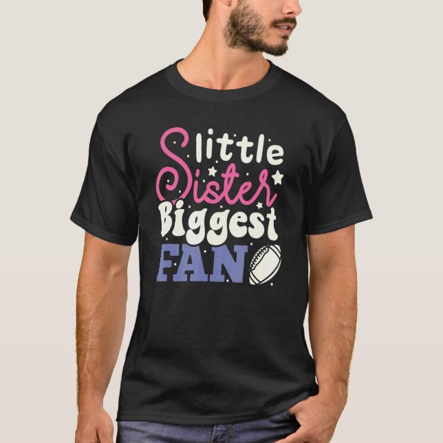 Little sister Biggest Fan Football Sister   Girl T-Shirt (Vorderseite)