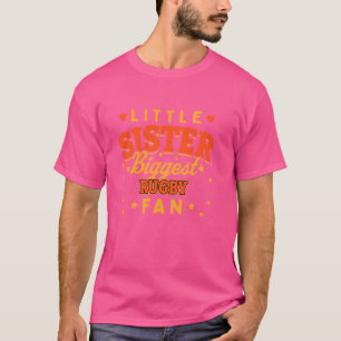 Little Sister Biggest Rugby Fan Rugby Player Funny T-Shirt