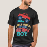 Little Sister Of Birthday Boy Monster Truck Matchi T-Shirt<br><div class="desc">Little Sister Of Birthday Boy Monster Truck Matching Family  .</div>