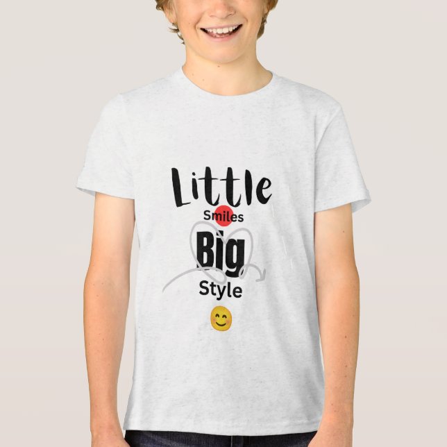 Little Smile Big Style Kinder T-Shirt # Kinder zum Tri-Blend Shirt (Vorderseite)