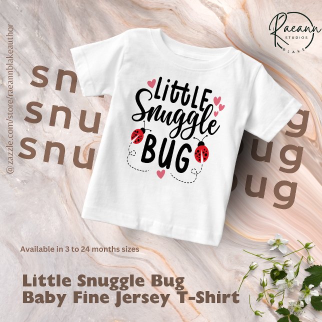 Little Snuggle Bug Baby Fine Jersey T - Shirt (Von Creator hochgeladen)