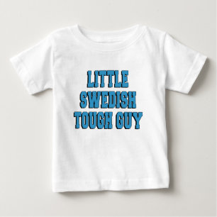 Little Swedish Tough Typ Baby T-shirt