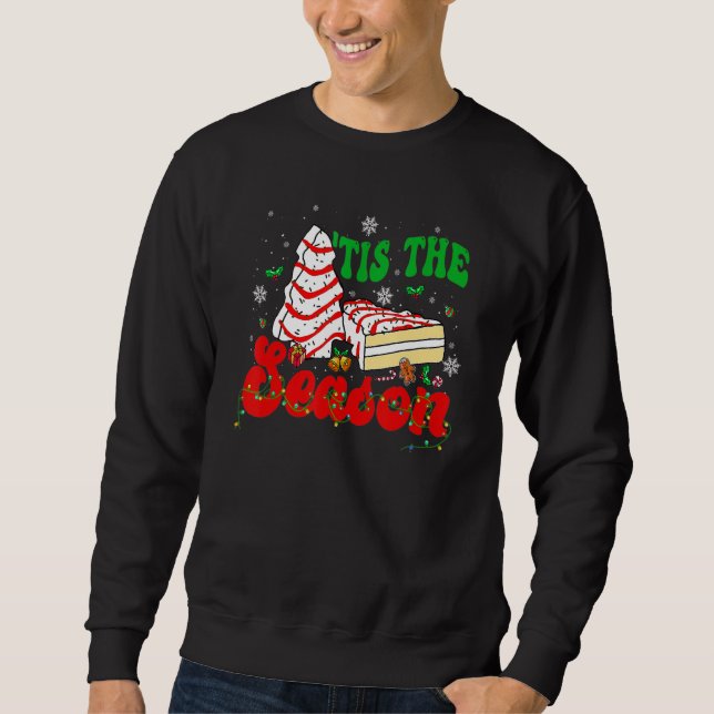 Little Tis' The Season Christmas Tree Cakes Debbie Sweatshirt (Vorderseite)
