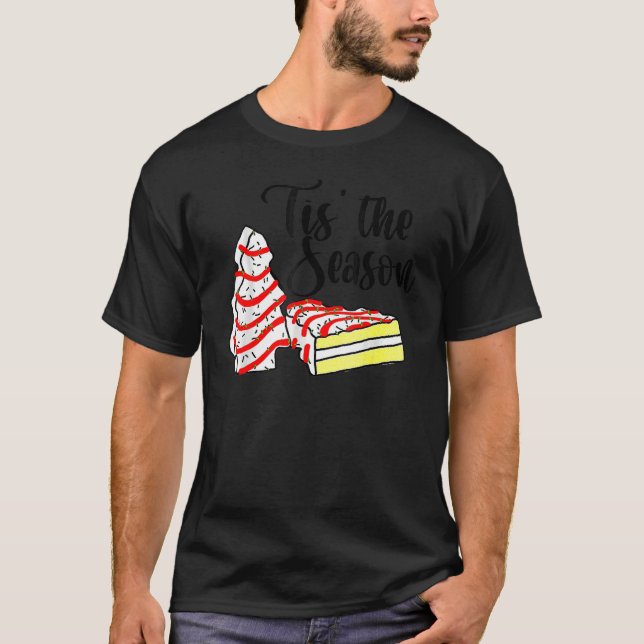 Little Tis' The Season Christmas Tree Cakes Debbie T-Shirt (Vorderseite)