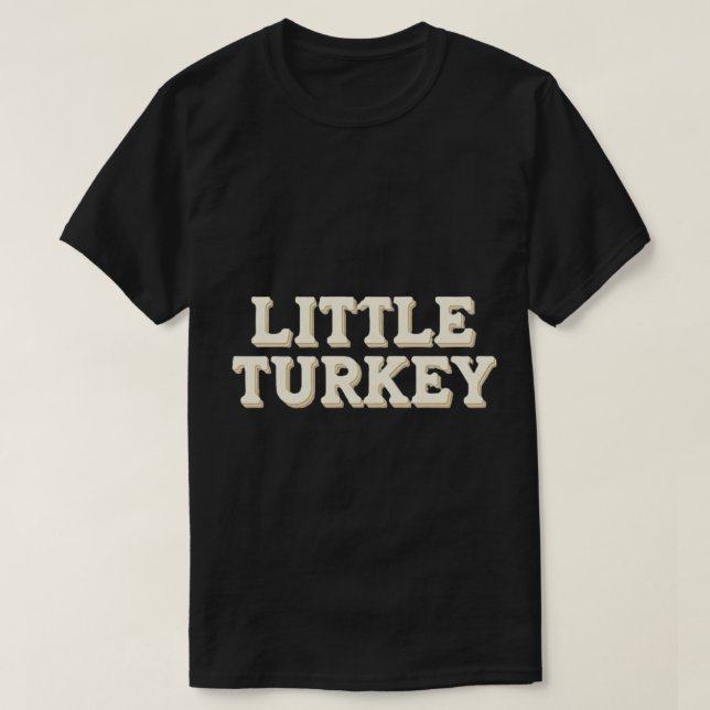 Little Turkey Funny Erntedank Geschenk für jederma T-Shirt (Design vorne)