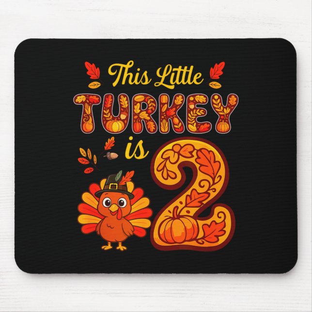Little Turkey Is 2 Years 2nd Birthday Thanksgiving Mousepad (Vorne)