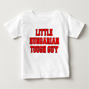 Little Ungarischer Tough Typ Baby T-shirt