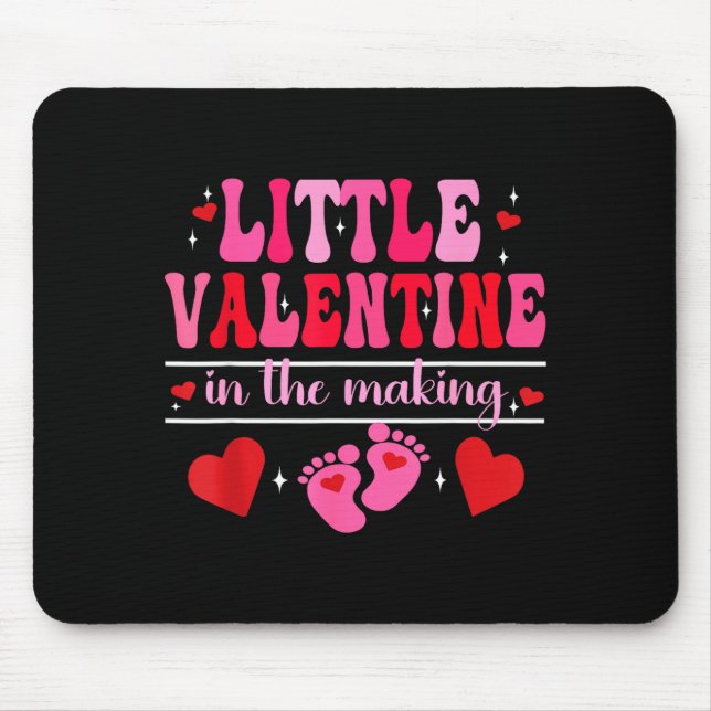 Little Valentine In The Making Valentine's Day Pre Mousepad (Vorne)