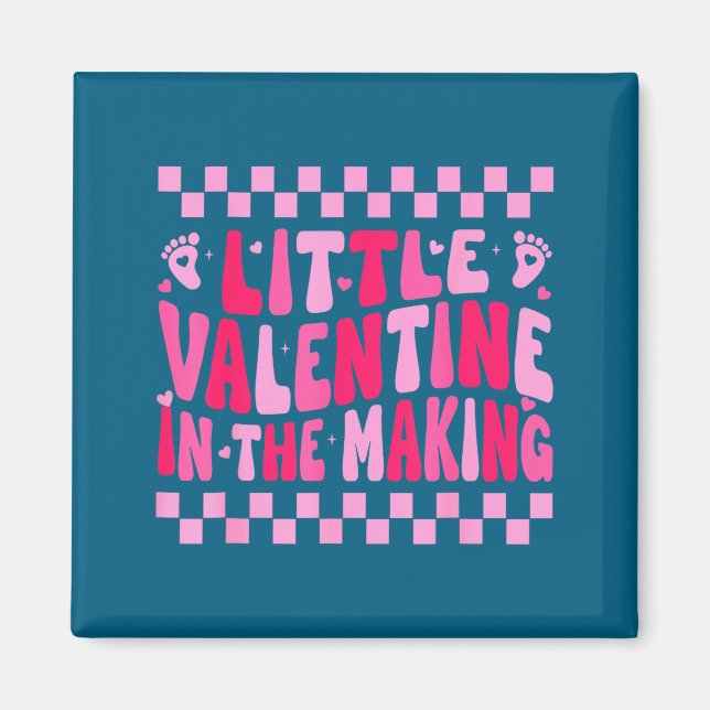 Little Valentine In The Making Valentines Day Preg Magnet (Vorne)