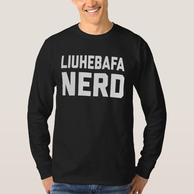 Liuhebafa Nerd  Chinese Kung Fu Saying Quote Phras T-Shirt (Vorderseite)