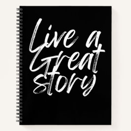 Live a great story / Journal Notizbuch
