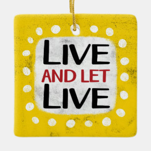 Live and Lass Keramikornament