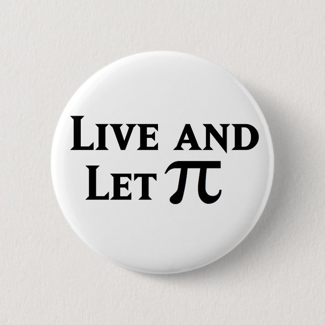 Live and Lass Pi Day Parody Button (Vorderseite)
