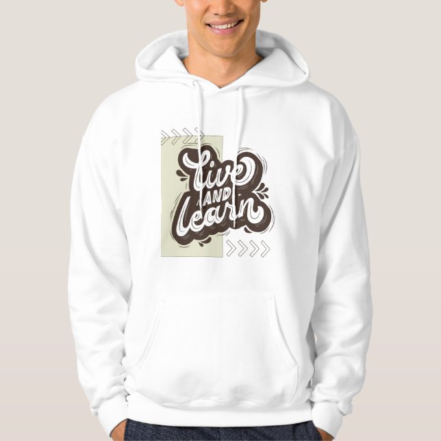 Live and Learn Motivational Typography White Hoodi Hoodie (Vorderseite)