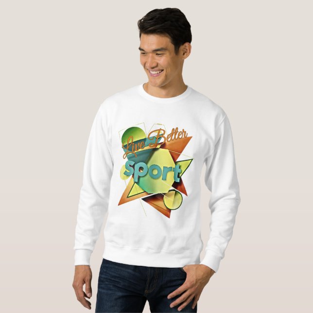 Live better sweatshirt (Vorne ganz)