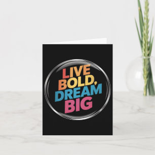 Live Bold Dream Big Sticker Karte