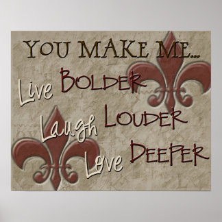 Live Bolder Laugh Louder Liebe Deeper Poster