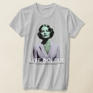 LIVE BOLDLY T - Shirt