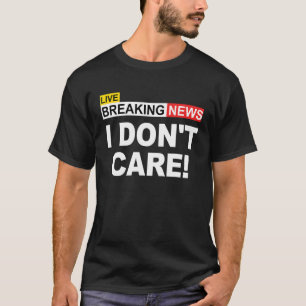 Live Breaking News: Ich mag Bekleidung nicht T-Shirt