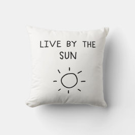 Live By the Sun Kissen