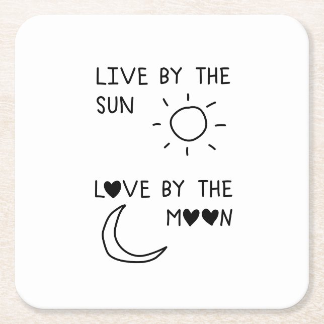 Live by the sun Love by the moon Rechteckiger Pappuntersetzer (Vorderseite)