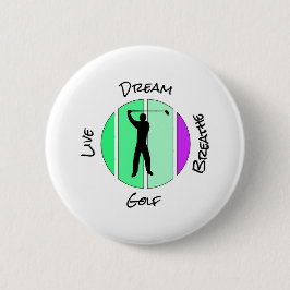 Live, dream, breathe golf button