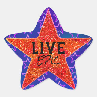 Live Epic Star Sunshine Bright Cosmos Motivation Stern-Aufkleber