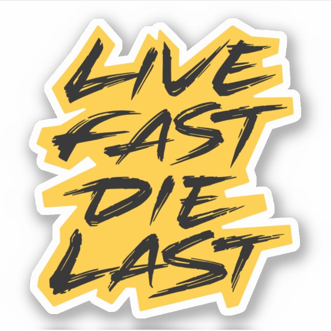 Live Fast Die Aufkleber (Vorderseite)