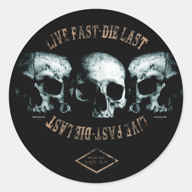 Live fast - die last - Sticker (Vorderseite)