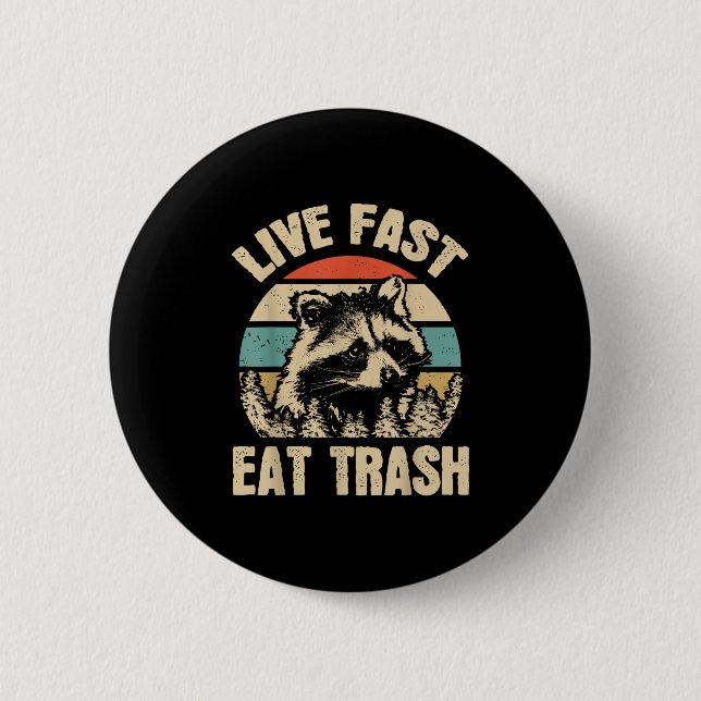 Live Fast essen Müll Funny Raccoon Camping oder Hi Button (Vorderseite)