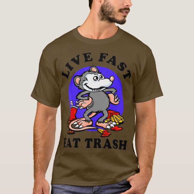 Live Fast essen Trash Opossum Funny Garbage Drink T-Shirt (Vorderseite)