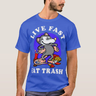 Live Fast essen Trash Opossum Funny Garbage Junk T-Shirt
