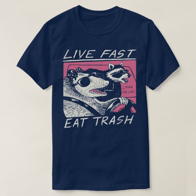 Live Fast essen Trash T-Shirt (Design vorne)