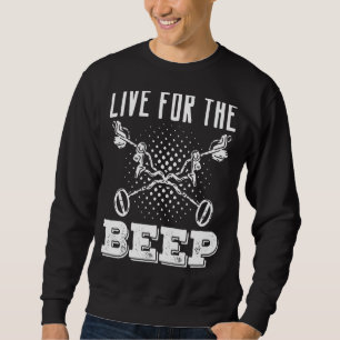 Live for the Beep Metal Detectorist Dete Sweatshirt