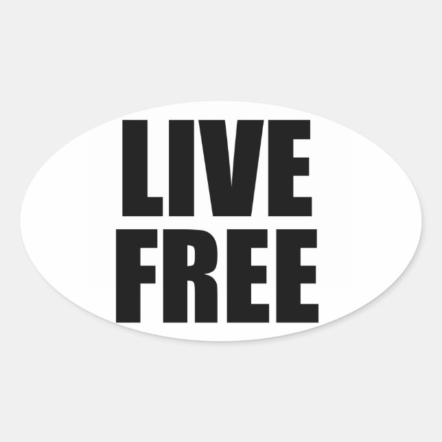 Live-Free-Aufkleber Ovaler Aufkleber (Vorderseite)