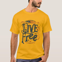 LIVE FREE (Classic T - Shirt)