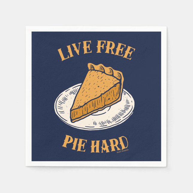 Live Free Pie Hard Serviette (Vorderseite)