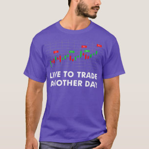 Live-Handel an einem anderen Tag Lucky Stock Tradi T-Shirt