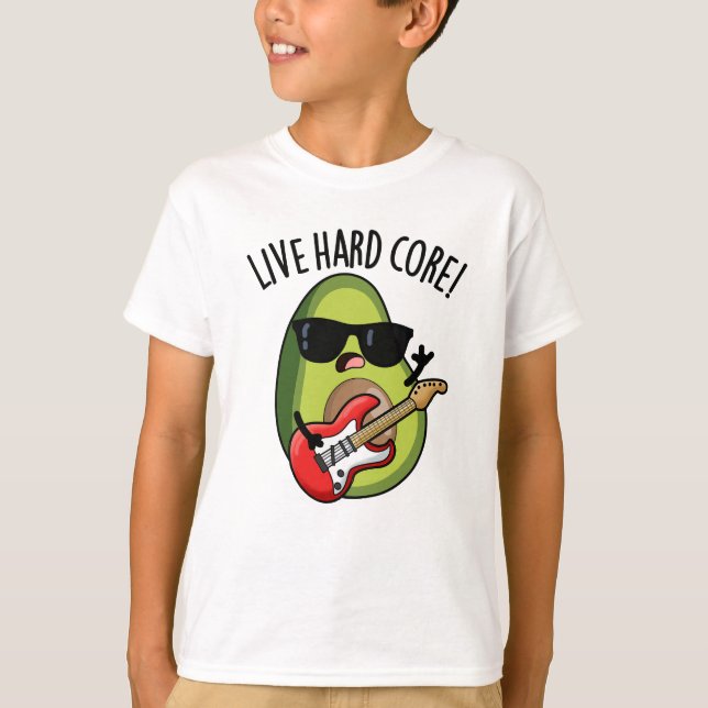 Live Hard Core Funny Avocado Rock Pub T-Shirt (Vorderseite)