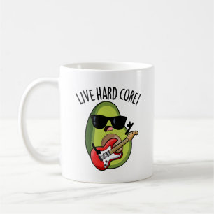 Live Hard Core Funny Avocado Rock Wortspiel Kaffeetasse