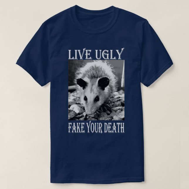 Live hässliches Fake Dein Tod lustige Opossum-Zita T-Shirt (Design vorne)