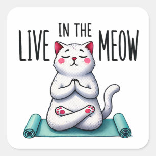 "Live in Meow" Funny Cat Lovers Square Sticker
