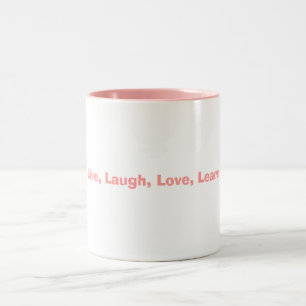 Live, Lachen, Liebe, lernen Sie Zweifarbige Tasse