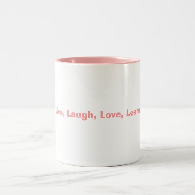Live, Lachen, Liebe, lernen Sie Zweifarbige Tasse (Mittel)