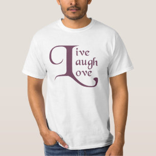 Live, Lachen, Liebe T-Shirt