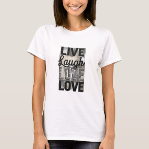 Live / Lachen / Liebe T-Shirt
