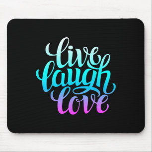 Live-Lachen Liebe Tee Shirts, Inspiration Cooles Z Mousepad