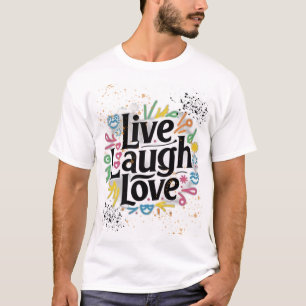 Live-Lachen Liebe über Design-T - Shirt