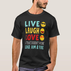 Live-Lachen-Liebe, wenn das nicht funktioniert Lad T-Shirt